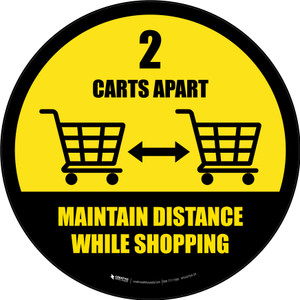 Maintain Distance While Shopping 2 Carts Apart with Icon Yellow Circular - Floor Sign