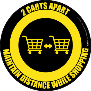 Maintain Distance While Shopping 2 Carts Apart with Icon Yellow/Black Border Circular - Floor Sign