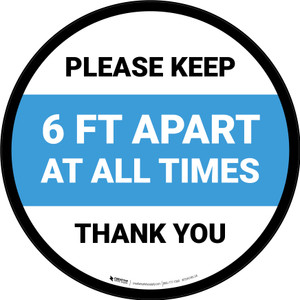 Please Keep 6 Ft Apart At All Times - Thank You Blue Circular - Floor Sign