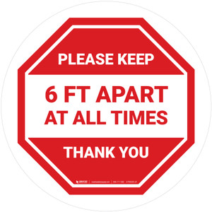 Please Keep 6 Ft Apart At All Times - Thank You Stop Circular - Floor Sign