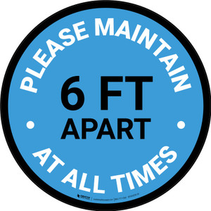 Please Maintain 6 Ft Apart At All Times Blue Circular - Floor Sign