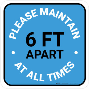 Please Maintain 6 Ft Apart At All Times Blue Square - Floor Sign