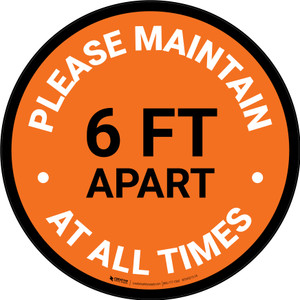 Please Maintain 6 Ft Apart At All Times Orange Circular - Floor Sign
