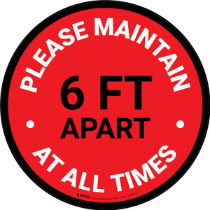 Please Maintain 6 Ft Apart At All Times Red Circular - Floor Sign