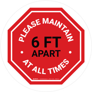 Please Maintain 6 Ft Apart At All Times Stop Circular - Floor Sign