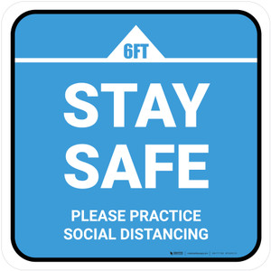 Stay Safe Please Practice Social Distancing Blue Square - Floor Sign