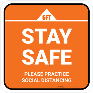 Stay Safe Please Practice Social Distancing Orange Square - Floor Sign