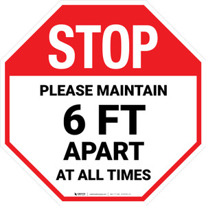 STOP Please Maintain 6 Ft Apart At All Times Stop - Floor Sign