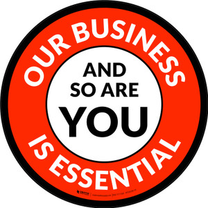 Our Business Is Essential And So Are You Red Circular - Floor Sign