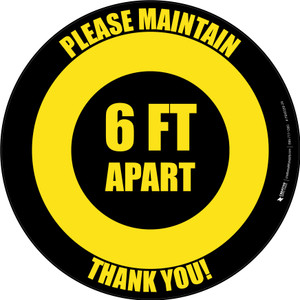Please Maintain 6 Ft Apart - Thank You Yellow/Black Circular - Floor Sign