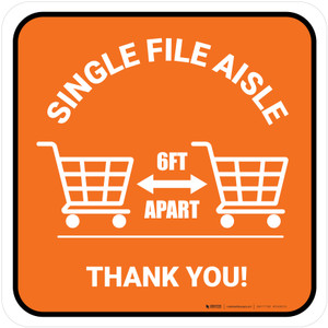Single File Aisle with Shopping Carts Orange Square - Floor Sign