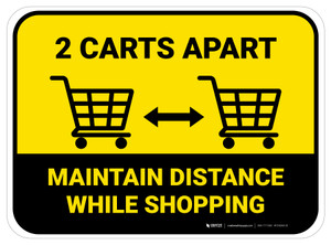 Maintain Distance While Shopping 2 Carts Apart with Icon Yellow Rectangle - Floor Sign