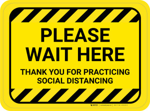 Please Wait Here Social Distancing Hazard Stripes Rectangle - Floor Sign