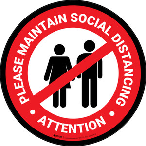 Attention: Please Maintain Social Distancing with Icon Red Circular - Floor Sign