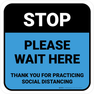 Stop: Please Wait Here Social Distancing Blue Square - Floor Sign
