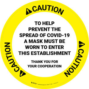 Caution: Help Prevent Spread of COVID-19 Mask Must Be Worn Circular - Floor Sign