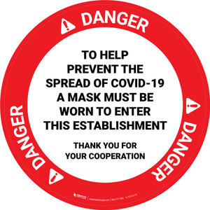 Danger: Help Prevent Spread of COVID-19 Mask Must Be Worn Circular - Floor Sign