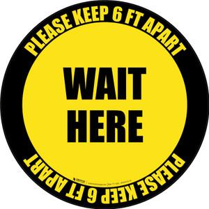 Wait Here - Please Keep 6 Ft Apart Black Border Circular - Floor Sign