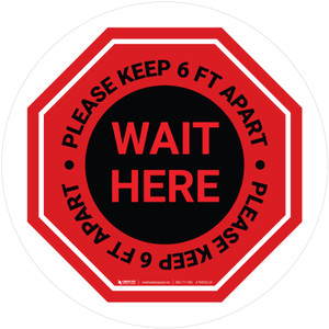 Wait Here - Please Keep 6 Ft Apart Stop Circular - Floor Sign