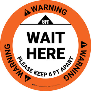 Warning: Wait Here Please Keep 6 Ft Apart Circular - Floor Sign