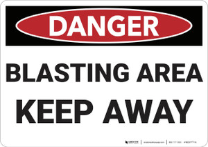 Danger: Blasting Area Keep Away - Wall Sign
