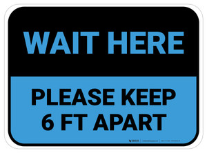 Wait Here - Please Keep 6 Ft Apart Blue Rectangle - Floor Sign