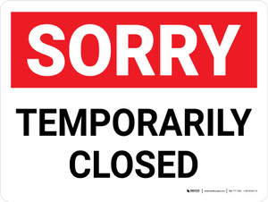 Sorry: Temporarily Closed Landscape - Wall Sign Sorry: Temporarily Closed Landscape - Wall Sign