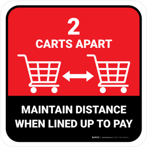 2 Carts Apart When Lined Up To Pay with Icon Red Square - Floor Sign