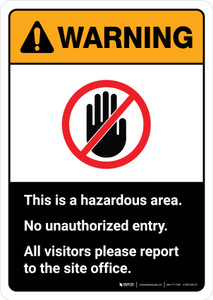 Warning: This is a Hazardous Area No Unauthorized Entry with Icon ANSI Portrait - Wall Sign
