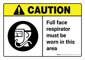 Caution: Full Face Respirator Worn in This Area with Icon ANSI Landscape - Wall Sign