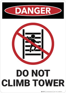 Danger: No Climbing Tower - Wall Sign
