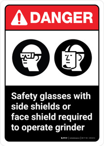 Danger: Safety Glasses and Shields Must Be Worn When Operating Grinder with Icons ANSI Portrait - Wall Sign