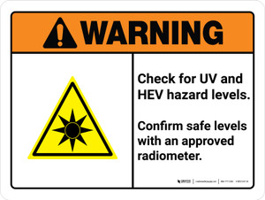 Warning: ISO Check For UV And HEV Hazard Levels - Confirm with Approved Radiometer ANSI Landscape - Wall Sign