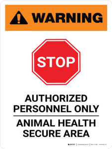 Warning: Stop - Authorized Personnel Only - Animal Health Secure Area - Portrait - Wall Sign