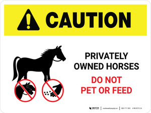 Caution: Portrait Privately Owned Horses Do Not Pet Or Feed Landscape - Wall Sign