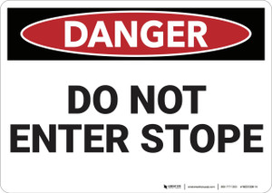 Danger: Do Not Enter Stope - Wall Sign
