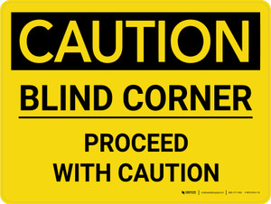 Caution: Blind Corner - Proceed with Caution Landscape - Wall Sign