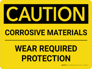 Caution: Corrosive Materials Wear Protection Landscape - Wall Sign