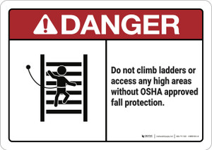 Danger: Do Not Climb Ladders Without Protection - Wall Sign