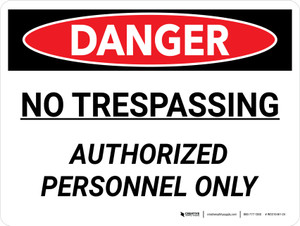 Danger: No Trespassing Authorized Personnel Only Landscape - Wall Sign