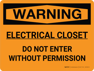 Warning: Electrical Closet Do Not Enter Without Permission Landscape - Wall Sign