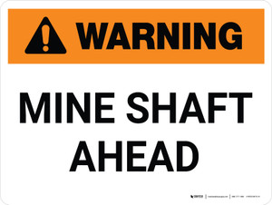 Warning: Mine Shaft Ahead Landscape - Wall Sign