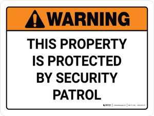 Warning: This Property is Protected By Security Patrol Landscape - Wall Sign