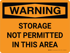 Warning: Storage Not Permitted in This Area Landscape - Wall Sign