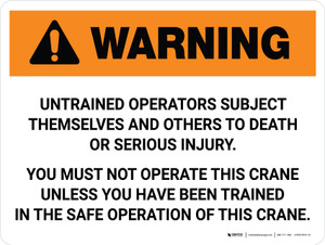 Warning: Untrained Operators Subject Themselves and Others To Injury Landscape - Wall Sign