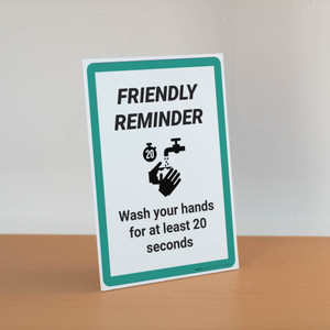 Friendly Reminder: Wash Your Hands For At Least 20 Seconds - Desktop Sign