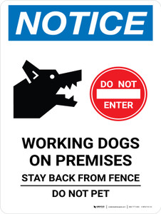 Notice: Working Dogs On Premises Stay Portrait - Wall Sign