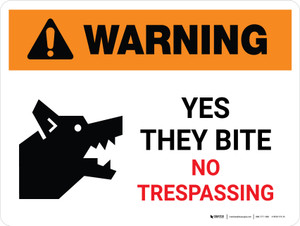 Warning: Yes They Bite No Trespassing Landscape - Wall Sign