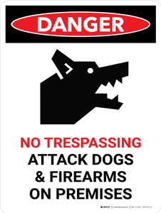Danger: No Trespassing Attack Dogs And Firearms Portrait - Wall Sign