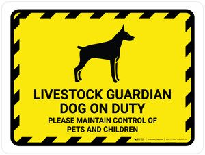 Livestock Guardian Dog On Duty - Please Maintain Control Of Pets And Children Landscape - Wall Sign